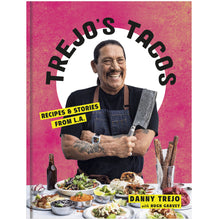 Load image into Gallery viewer, Trejo's Tacos Cookbook signed by Danny Trejo