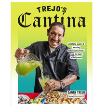 Load image into Gallery viewer, Trejo&#39;s Cantina Cookbook signed by Danny Trejo

